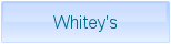 Whitey's